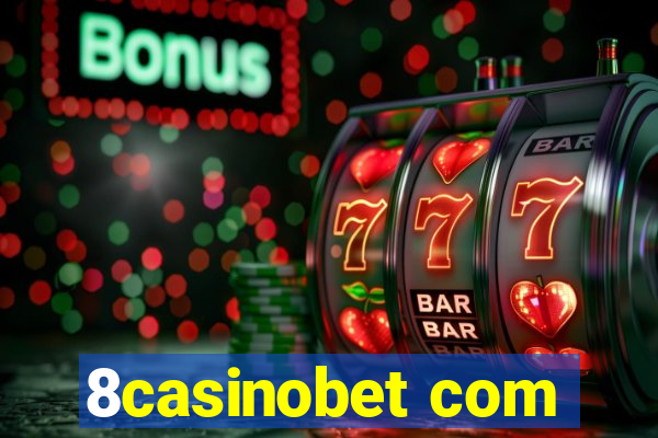 8casinobet com